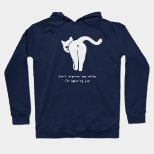 Don't interrupt me (white caption) Hoodie